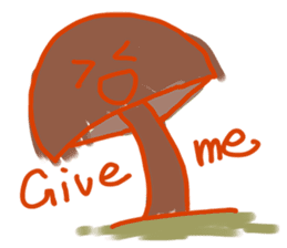 Give me Give me Mushroom sticker #2877972