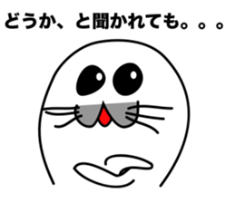 He is the seal. He is snob. He is honest sticker #3432384