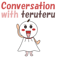 Conversation with teruteru