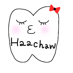 the lazy tooth, Haa chan.