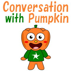Conversation with pumpkin English