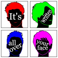 (EN)It's written all over your face