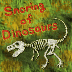 Snoring of Dinosaurs (English ver.)