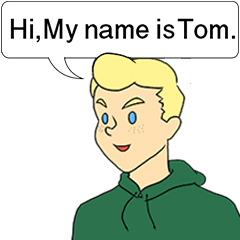 My name is TOM