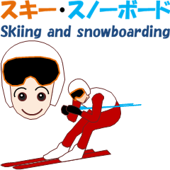 Skiing and snowboarding