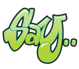 Graffiti Say sticker #14726146