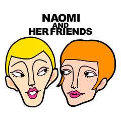 NAOMI AND HER FRIENDS