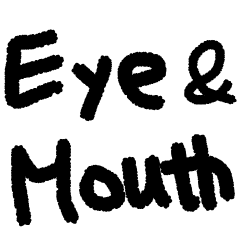 EyeMouthShowYourSelf